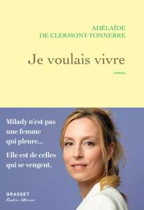 "Je voulais vivre" de Adélaïde de Clermont-Tonnerre