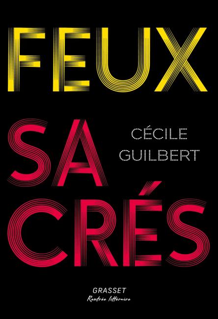 "Feux sacrés" de Cécile Guilbert.