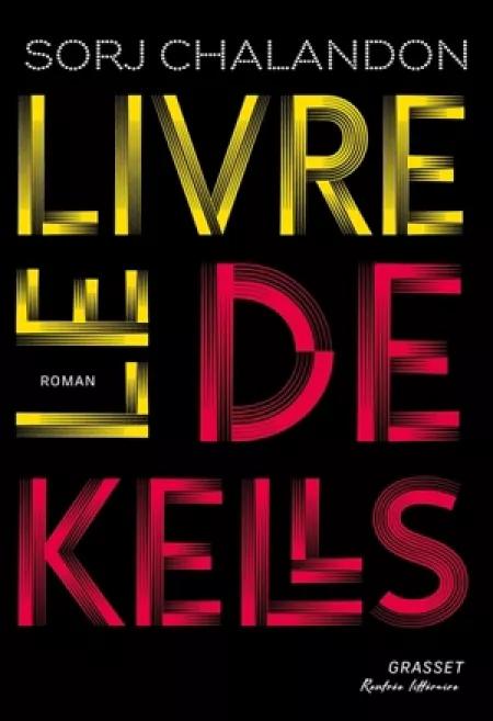 Le livre de Kells, de Sorj Chalandon, chez Grasset.