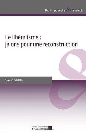 « Le libéralisme : jalons pour une reconstruction »