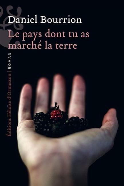 "Le pays dont tu as marché la terr" de Daniel Bourrion.