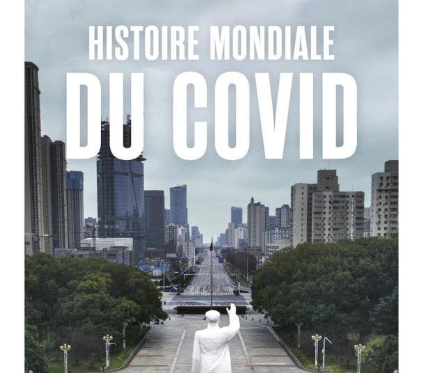 "Histoire mondiale du Covid" de William Audureau : indispensable pour démêler le vrai du faux de la pandémie de Covid-19