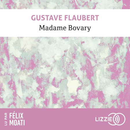 Madame Bovary, lu par Félix Moati