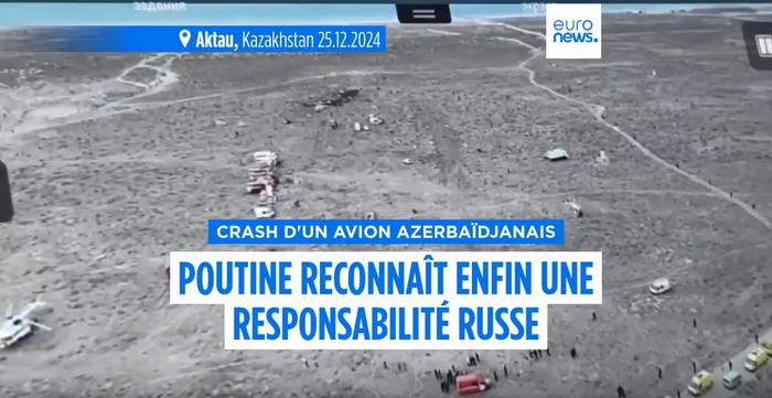Moscou reconnaît être responsable du crash d'un avion azerbaïdjanais.
