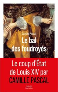 Le bal des foudroyés, de Camille Pascal