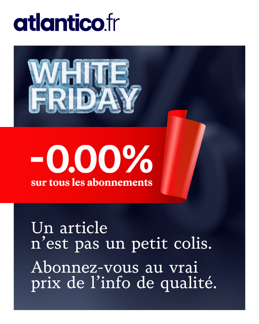 White Friday d'Atlantico : la démocratie ne se solde pas, l'information non plus