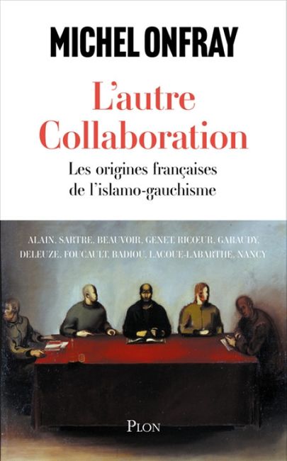 "L'autre Collaboration" de Michel Onfray