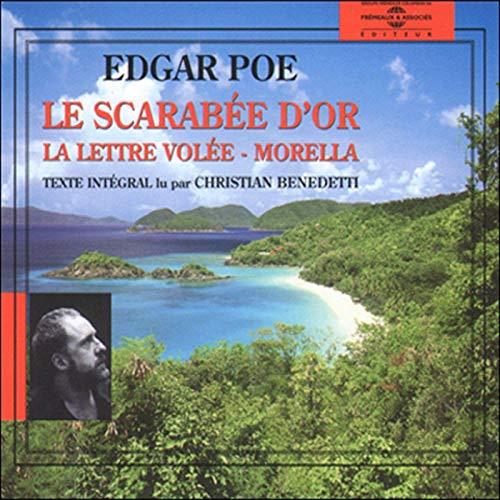 Le scarabée d’or - La lettre volée - Morella, de Edgar Allan Poe