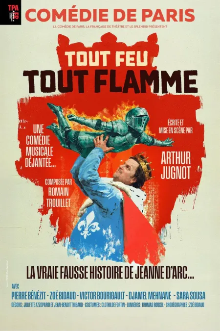 Tout Feu Tout Flamme, de Arthur Jugnot : Jeanne d'Arc revisitée en comédie musicale