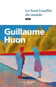 "Le seul gouffre du monde" : entre thriller et réflexion sur le deuil, un roman qui explore les blessures laissées par les disparitions inexpliquées