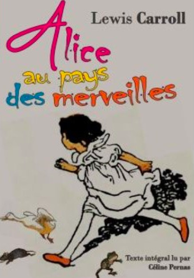 Alice au pays des merveilles : Conte merveilleux pour l'enfance et source de méditation pour l'adulte
