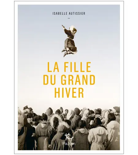 "La fille du grand hiver" de Isabelle Autissier.