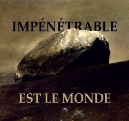 impénétrable est le monde