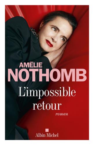 "L'impossible retour" de Amélie Nothomb