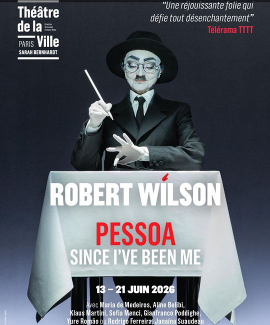 "Pessoa Since I’ve been me" de Robert Wilson est à découvrir au Théâtre de la Ville - Sarah Bernhardt.