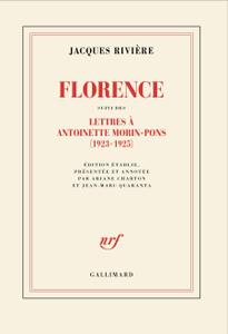 Florence, suivi de Lettres à Antoinette Morin-Pons (1923-1925)