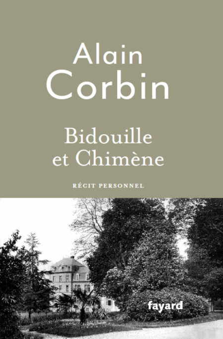 "Bidouille et Chimène" de Alain Corbin : Nostalgie quand tu nous tiens !