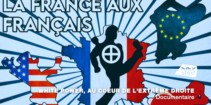 White Power : au cœur de l’extrême-droite, à retrouver sur Public Sénat