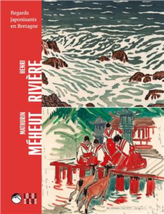 Henri Rivière – Mathurin Méheut, Regards japonisants en Bretagne