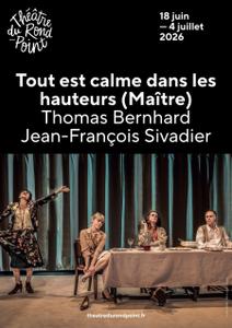 "Tout est calme sur les hauteurs" : Entre drame et comédie, un texte jubilatoire sur l'état du monde