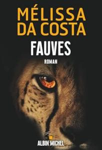 Fauves, de Mélissa Da Costa 