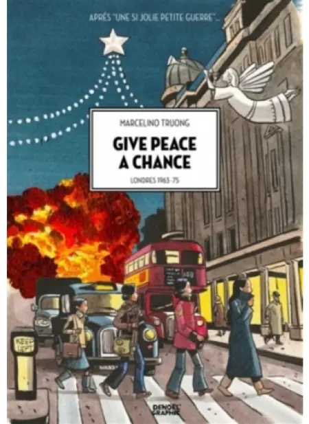 "Give peace a chance" : de l'Histoire officielle à la vraie vie, remarquable