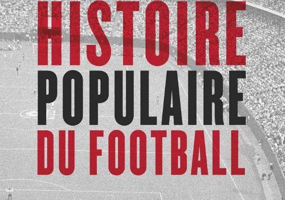 histoire populaire du football
