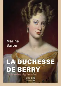 "La Duchesse de Berry" de Marin Baron.