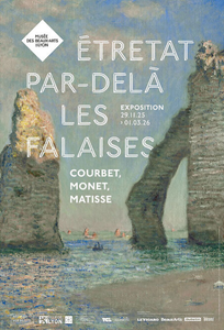 Étretat, par-delà les falaises. Courbet, Monet, Matisse