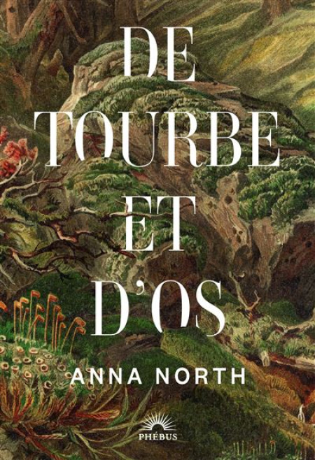 De tourbe et d'os, de Anna North